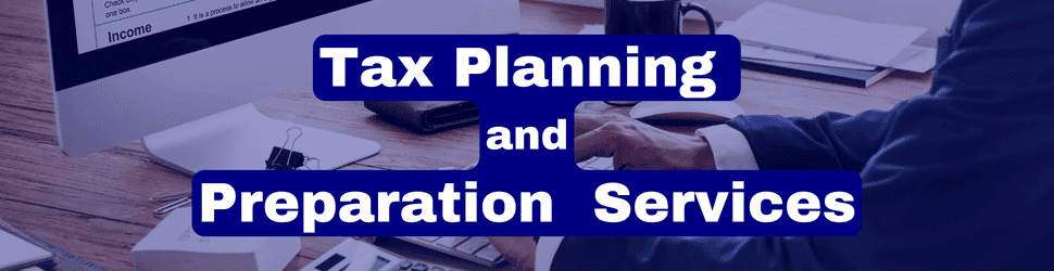 Tax Planning and Preparation services