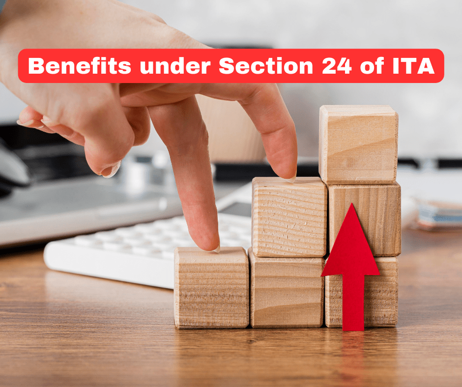 Benefits under Section 24 of ITA